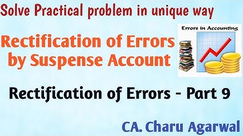 Rectification of Errors by Suspense A/C | Rectification of Errors| Part 8| 11| BBA| MBA| CA
