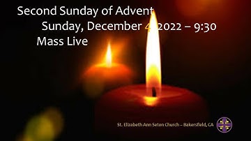 Mass: 2nd Sunday of Advent - 12/4/22
