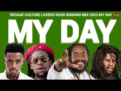 Reggae, Culture Lovers Rock Mix 2026, My Day Ft Tarrus Riley, Jah Cure, Chronixx, Romain Virgo