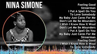 Nina Simone 2024 MIX Greatest Hits - Feeling Good, Sinnerman, I Put A Spell On You, To Love Some...