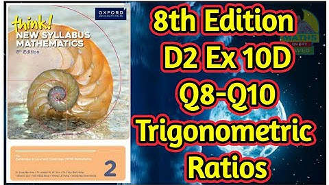 Q8-Q10 || Ex-10D || D2-8th edition || Trigonometric ratios