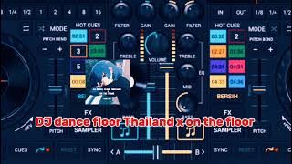 Download lagu DJ melody dance floor Thailand x on the floor fullbass mengkane