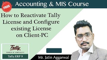 How to Reactivate Tally License and Configure existing License on Client-PC