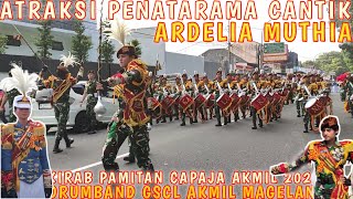DRUMBAND GSCL AKMIL || ATRAKSI CANTIK PENATARAMA ARDELIA KIRAB PAMITAN CAPAJA TARUNA AKMIL 2025‼️