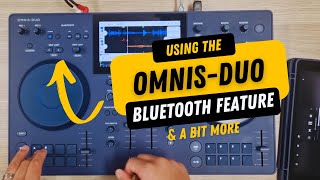 Using the OMNIS-DUO Bluetooth Feature (& a bit more)