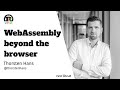 Rust Linz, November 2021 - WebAssembly beyond the browser by Thorsten Hans