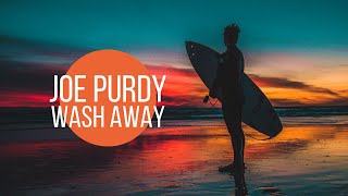 Joe Purdy - Wash Away