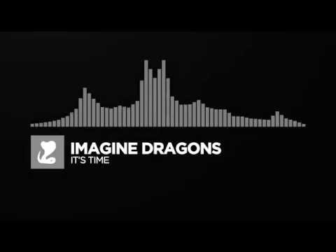 [Indie Rock] ~ Imagine Dragons - It's Time