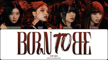 ITZY - BORN TO BE (ПЕРЕВОД | КИРИЛЛИЗАЦИЯ | COLOR CODED LYRICS)