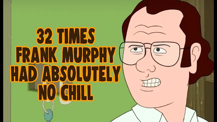32 Times Frank Murphy Had Absolutely No Chill