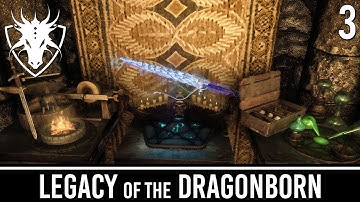 Skyrim Mods: Legacy of the Dragonborn - Part 3