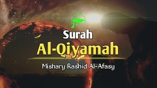 Surah Al-Qiyamah teks arab latin dan terjemahan Indonesia | Syekh Mishary Rashid Al-Afasy