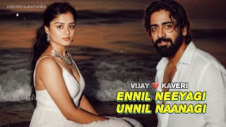 Ennil Neeyagi - Unnil Naanagi (Official Video) | VIKA, VIJAY Kaveri | Latest Tamil Love Song 2025