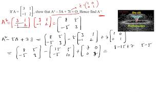 Let A=[3 1 -1 2] show that A^2-5A 7I=0. Hence find A^-1|Determinants|Matrices|NCERT|Solution|2023-24