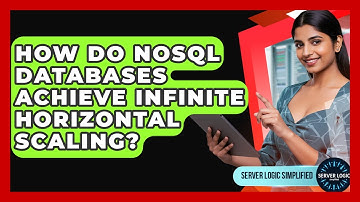 How Do NoSQL Databases Achieve Infinite Horizontal Scaling? - Server Logic Simplified
