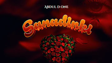 Abdul D One || Sanadinki || Official Audio 2022