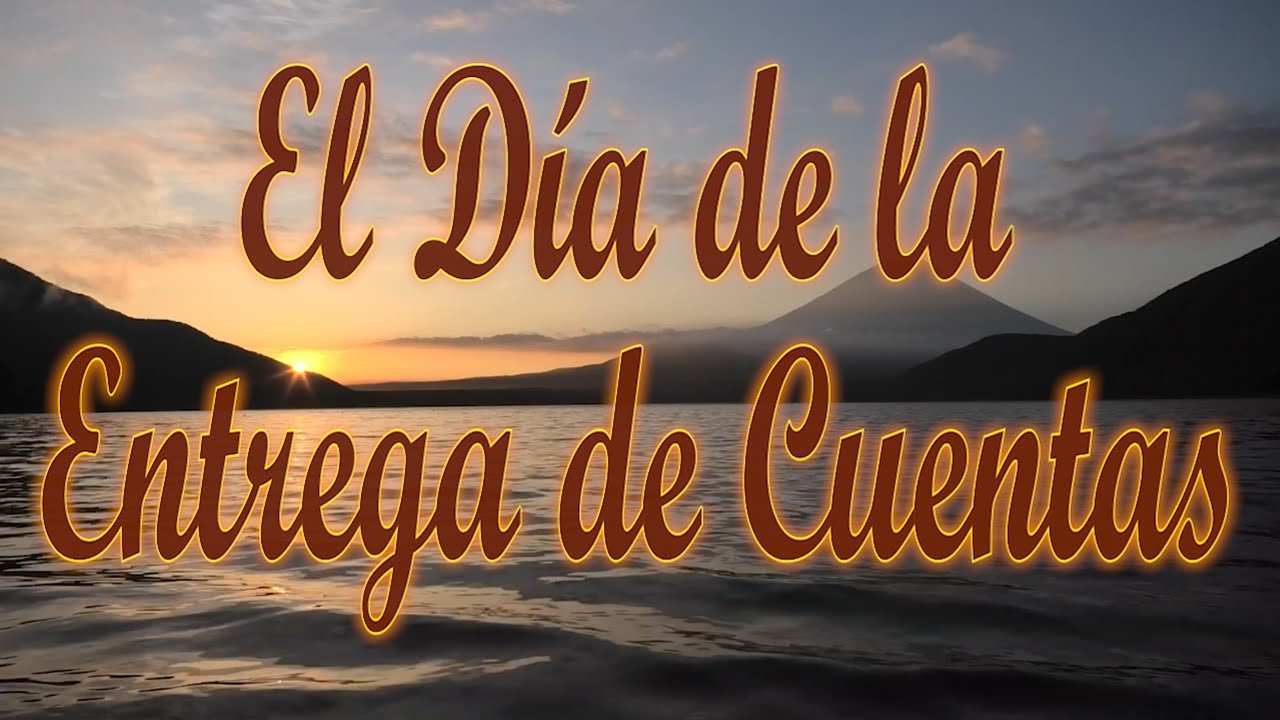 El Día de la Entrega de Cuentas