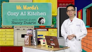 Mr. Maeda's Cozy AI Kitchen - Presenting to an AI Audience, with Nancy Duarte