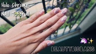 HOLOGRAPHIC OMBRE CHROME NAIL TUTORIAL | BEAUTYBIGBANG REVIEW screenshot 5