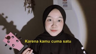 Karena Kamu Cuma Satu - Naif (cover)