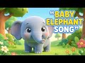 Baby Elephant Song 🐘 | Cute Jungle Animal Nursery Rhyme for Toddlers