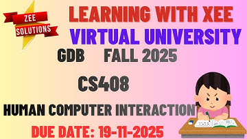 CS408 Human Computer Interaction GDB Fall 2025 Virtual University of Pakistan