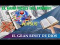 30 - El Gran Reset del Hombre Versus El Gran Reset de Dios -Pr.Orlando Enamorado