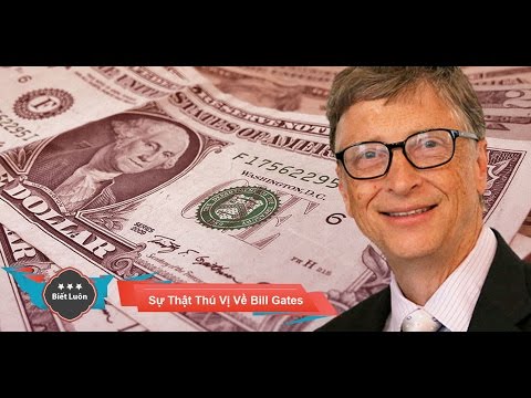 Video: 10 Sự Thật Thú Vị Về Bill Gates