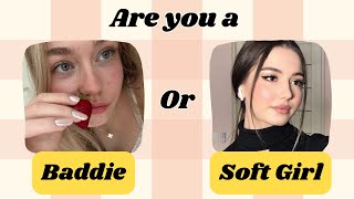 Are you a BADDIEor SOFT GIRL? | Aesthetic Quiz | 2024