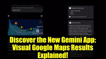 Discover the New Gemini App: Visual Google Maps Results Explained!
