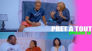 PRÊT À TOUT ÉPISODE 10 | TANIA | SOSO | JOLY | ESTHIE | MURPHY | EMMAH | JEAJOU