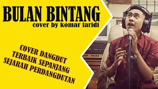 Bulan Bintang - Rhoma Irama [Cover By Komar Faridi] Dangdut Lawas Populer