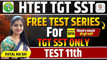 HTET TGT SST Test 11 | Important MCQs with Answers | Crack HTET in First Attempt! By Payal Ma,am