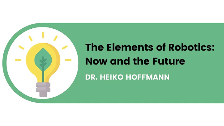 The Elements of Robotics: Now and the Future | Hei...