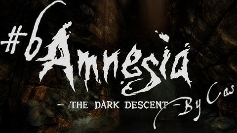 Cas plays Amnesia: The Dark Descent #6. Exploring the dungeons with Patrick Dingleberry!