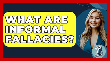 What Are Informal Fallacies? - Philosophy Beyond