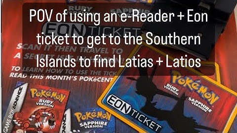 How to use the Eon Ticket & e-Reader to get Latios / Latias in Pokemon Ruby / Sapphire for Gameboy