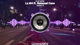 La M4 [Epicenter Bass] - Junior H ft. Natanael Cano