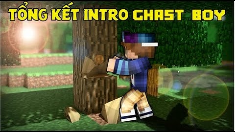 TỔNG KẾT NHẠC INTRO CỦA GHAST BOY TỪ NĂM 2018 ĐẾN NAY !!