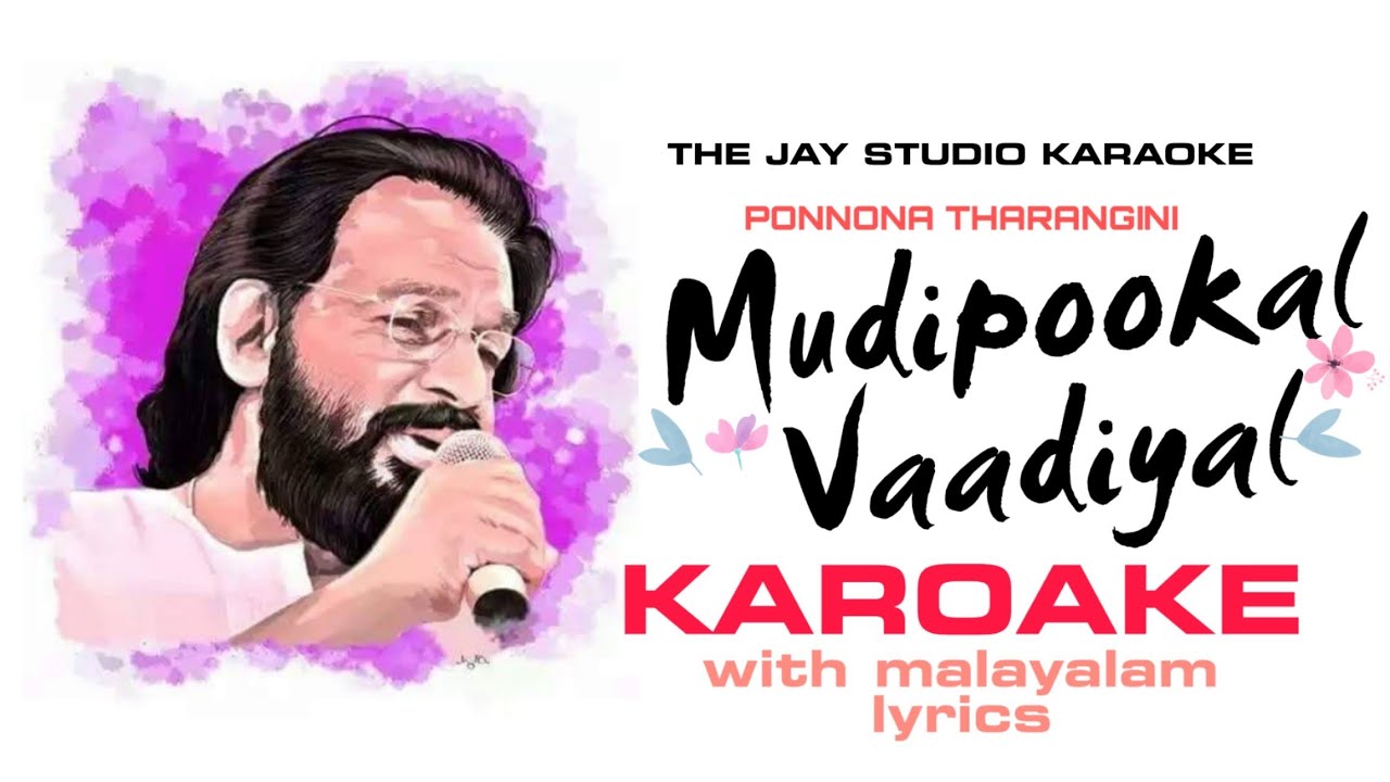 Mudipookal Vaadiyal karoake with lyrics  Ponnona Tharangini  Yesudas  Raveendran  Sreekumaran