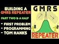 How To Build A GMRS Repeater Part 2.5 - First Issues, How To Configure The KG-1000G, and Tom Hanks