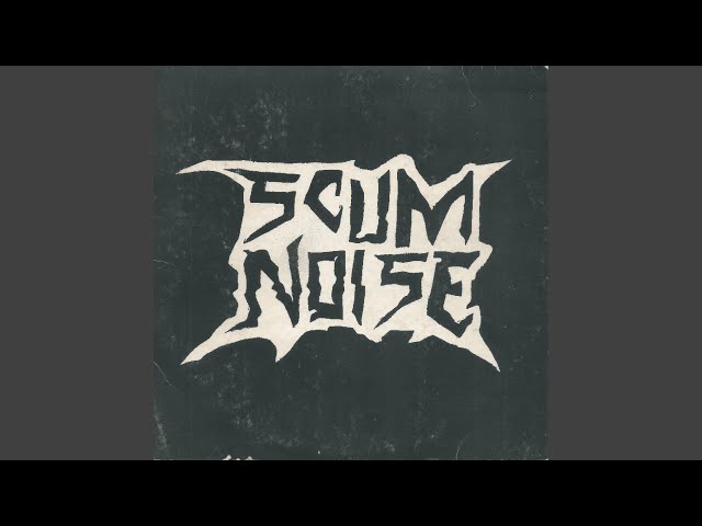 Scum Noise - Hypocrisy