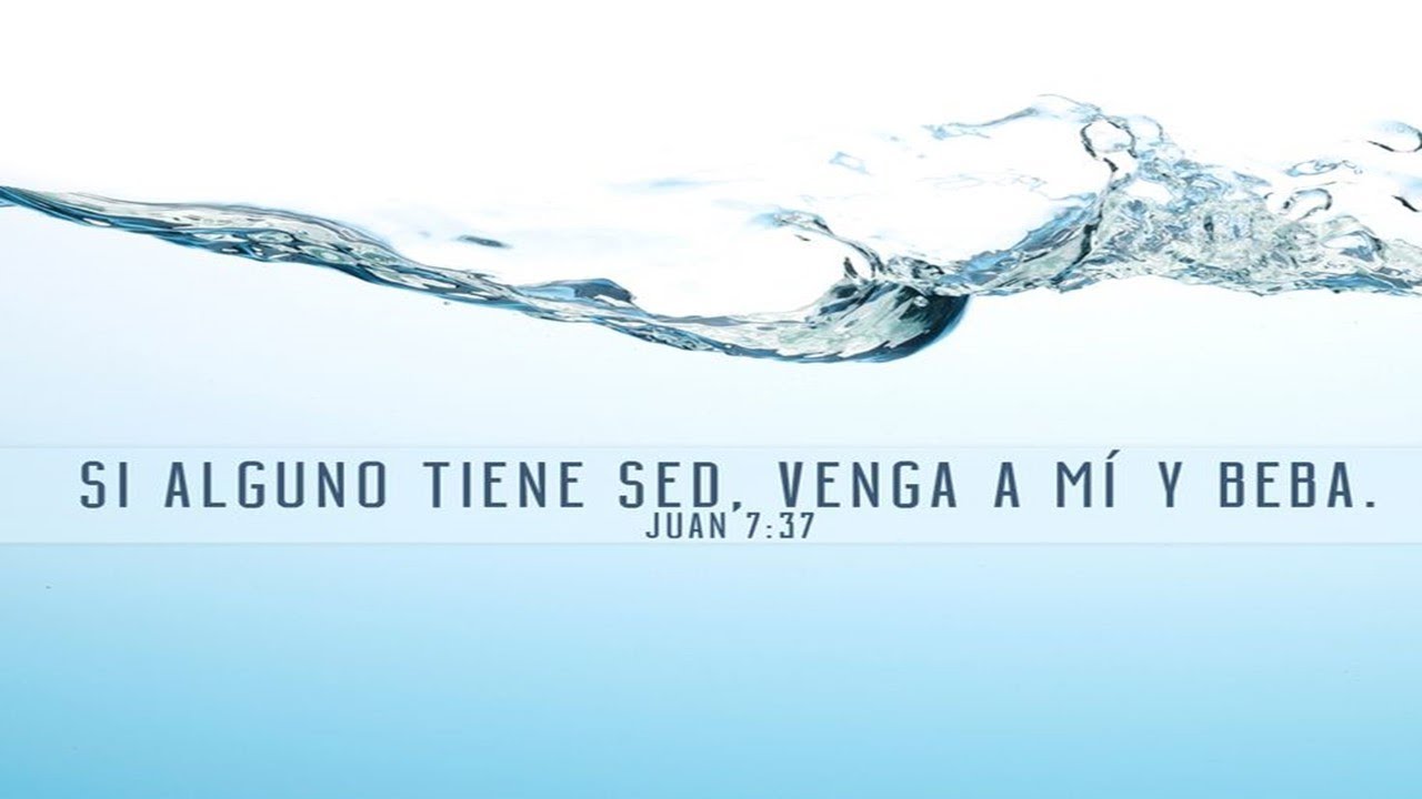 Sí alguno tiene sed, venga a mí y beba - Juan 7:37-53 - YouTube