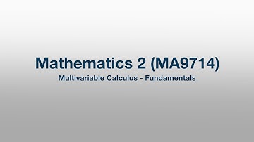 MA9714: 12 - Multivariate Calculus: Fundamentals