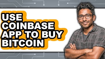 How To Use Coinbase App To Buy Bitcoin - Step By Step