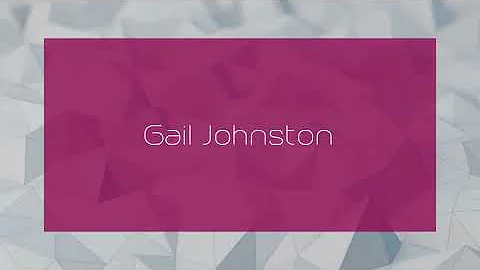 Gail Johnston - appearance