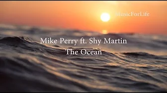 Mike Perry - The Ocean ft. Shy Martin (Lyrics) Mike Perry - The Ocean ft. Shy Martin (Lyrics)