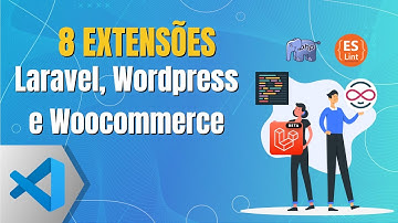 Potencialize seu VS Code: 8 Extensões para Laravel, WordPress e WooCommerce