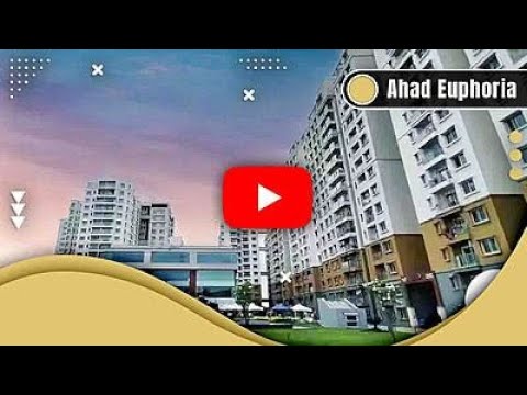 Ahad Euphoria - Sarjapur Road | Luxurious 1, 2, 3 and 4 BHK flats flats in Bangalore