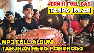 GLEEER HOREG LORR.!! MP3 FULL ALBUM TABUHAN REOG PONOROGO JERNIH ENAK DI DENGAR COCOK BUAT CEK SOUND